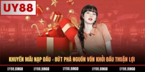 Khuyến Mãi Nạp Đầu - Bứt Phá Nguồn Vốn Khởi Đầu Thuận Lợi